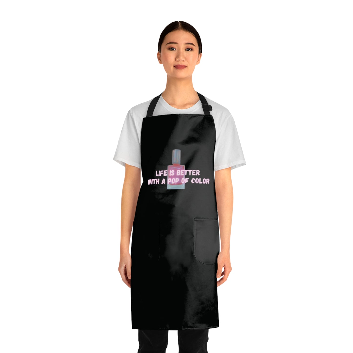 Life Is Better With A Pop Of Color Apron