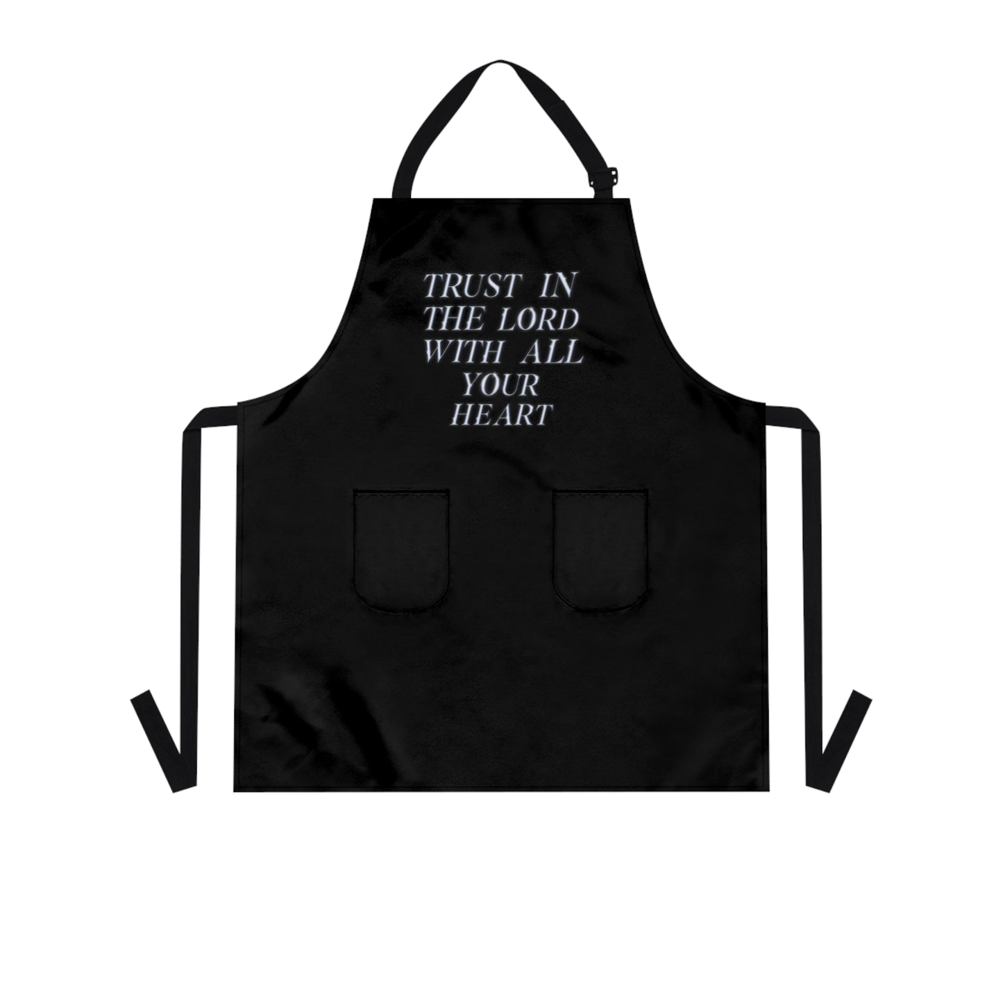 Trust In The Lord With All Work Heart Apron