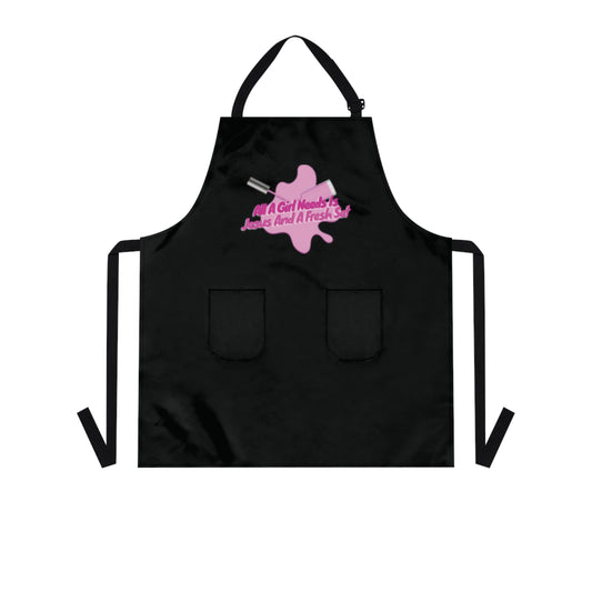 All A Girl Needs Is Jesus And A Fresh Set Apron